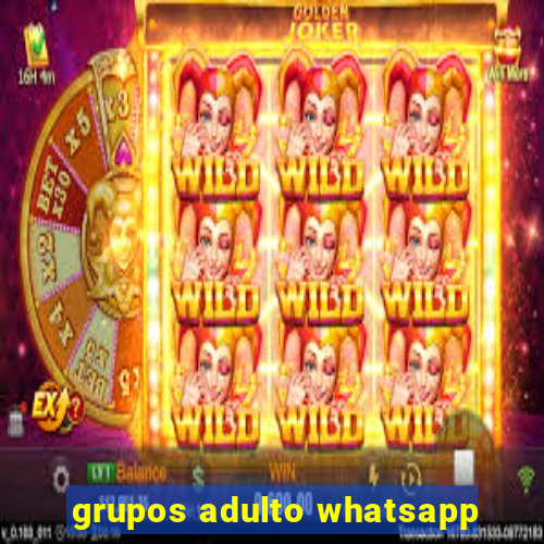 grupos adulto whatsapp